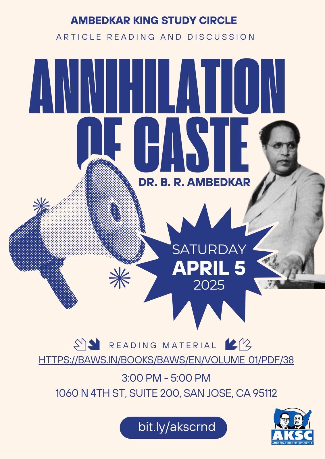 AKSC flyer for an article reading and discussion of Annihilation of Caste by Dr. B. R. Ambedkar, Saturday, April 5, 2025, 3-5 PM, 1060 N 4th St, Suite 200, San Jose.